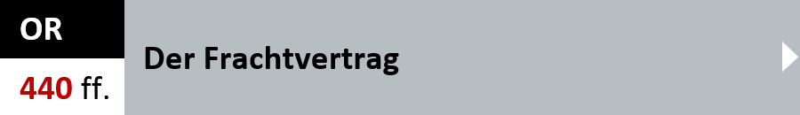 OR Artikel 440 ff. - Der Frachtvertrag